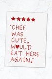 Printable Kitchen Wall Art - "Chef Was Cute. Would Eat Here Again."